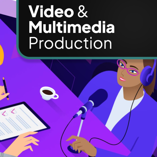 Video & Multimedia Production